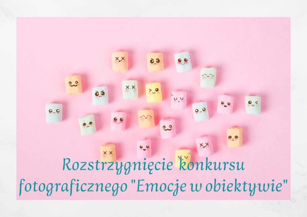 Rozstrzygnięcie konkursu fotograficznego Emocje w obiektywie