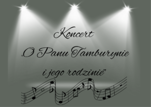 Koncert „O Panu Tamburynie i jego rodzinie”