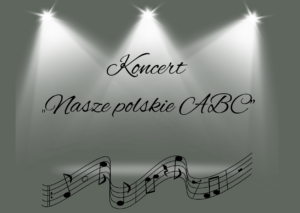 Koncert „Nasze polskie ABC”